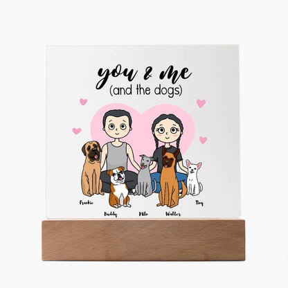 You & Me And The Dogs Personalized Acrylic Plaque