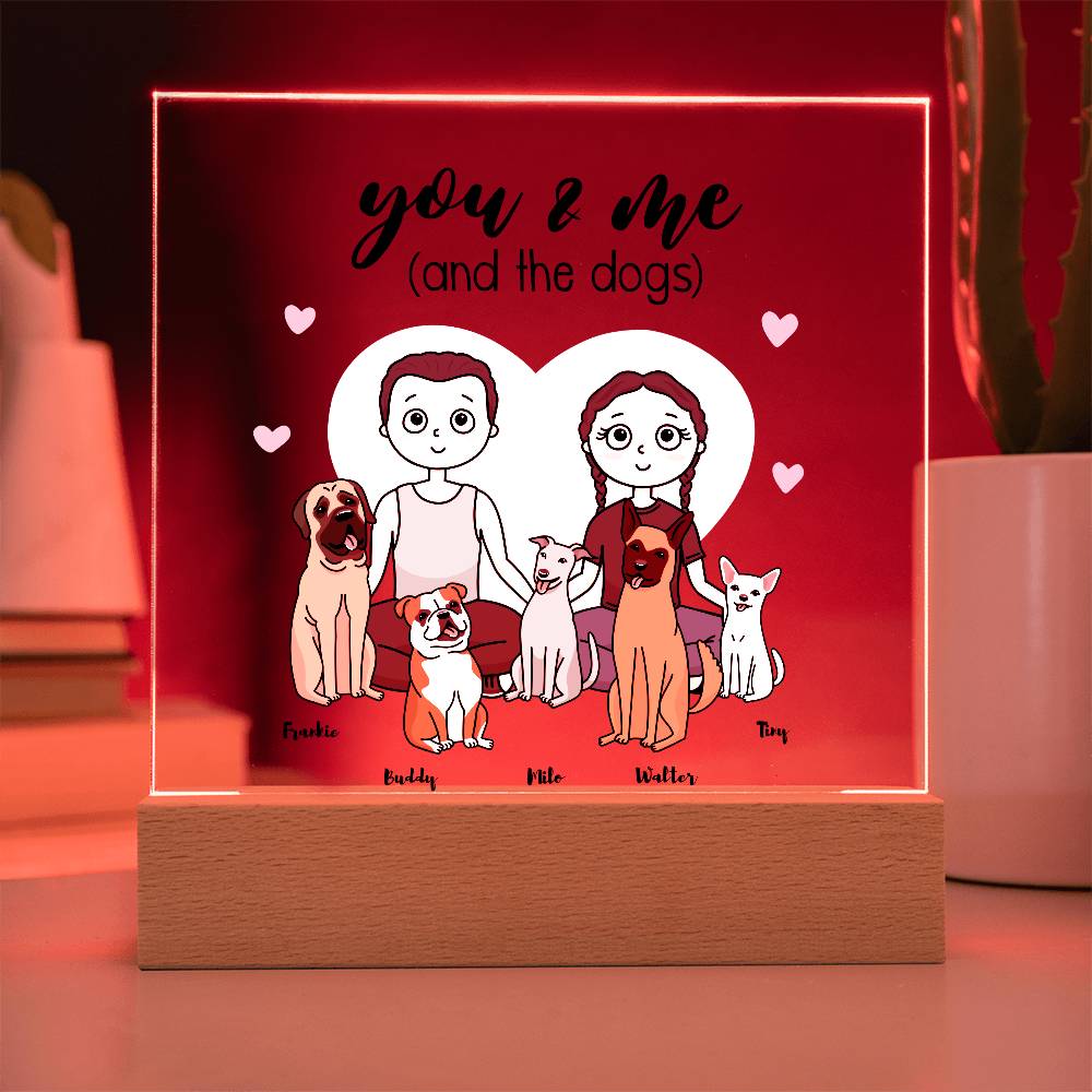 You & Me And The Dogs Personalized Acrylic Plaque